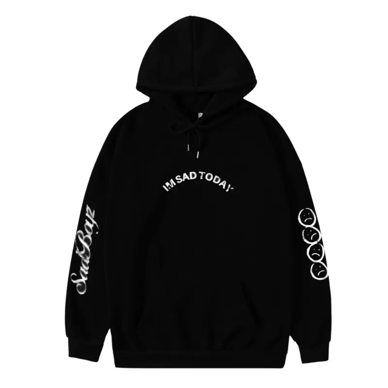 Im Sad Today Hoodie